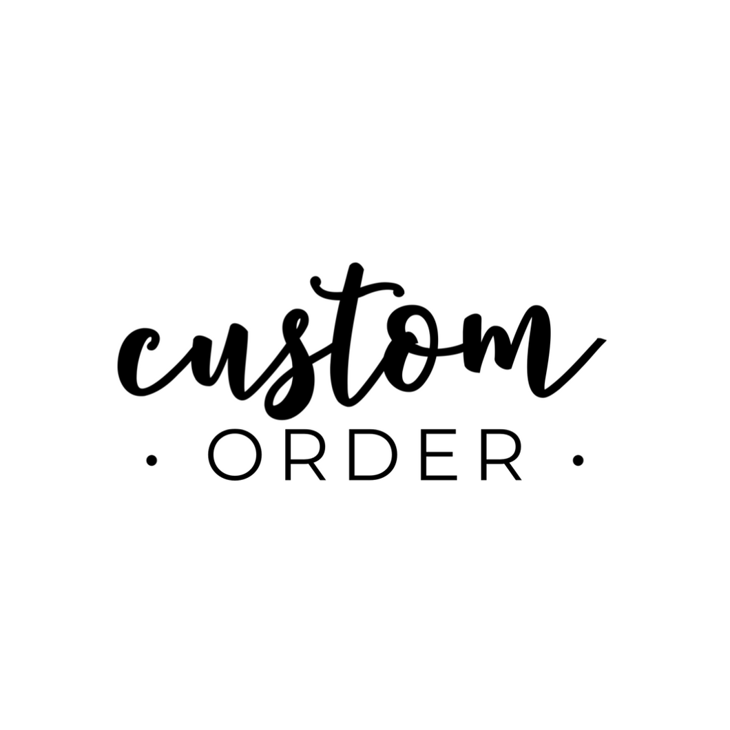 *CUSTOM ORDER* B Smith
